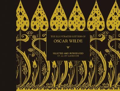 The Illustrated letters of Oscar Wilde - Juliet Gardiner