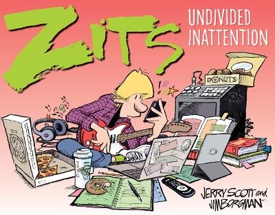 Zits: Undivided Inattention - Jerry Scott, Jim Borgman