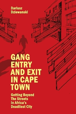 Gang Entry and Exit in Cape Town - Dariusz Dziewanski