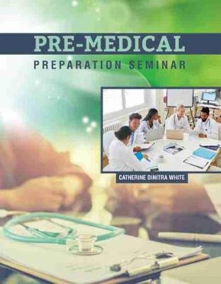 Pre-Medical Preparation Seminar - Catherine Dinitra White