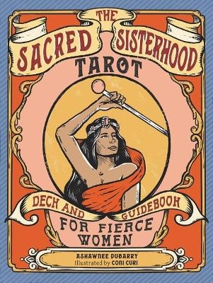 The Sacred Sisterhood Tarot - Ashawnee DuBarry