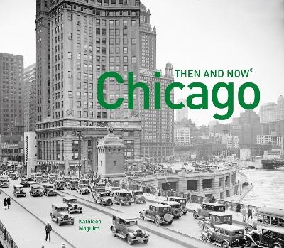 Chicago Then and Now® - Kathleen Maguire
