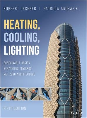 Heating, Cooling, Lighting - Norbert M. Lechner, Patricia Andrasik