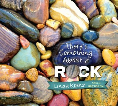 There's Something about a Rock - Linda Kranz