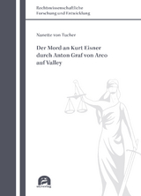 Der Mord an Kurt Eisner durch Anton Graf von Arco auf Valley - Nanette von Tucher