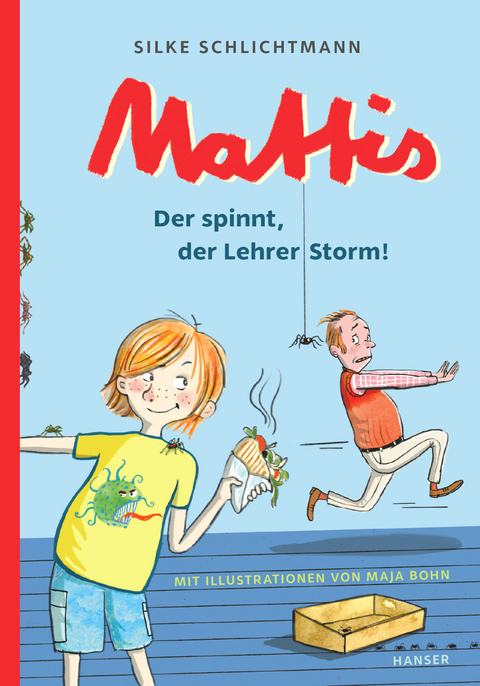 Mattis - Der spinnt, der Lehrer Storm - Silke Schlichtmann