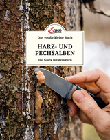 Das große kleine Buch: Harz- und Pechsalben - Karin Buchart