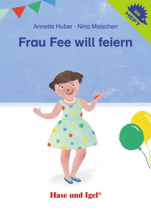 Frau Fee will feiern / Igelheft 68 - Annette Huber, Nina Meischen