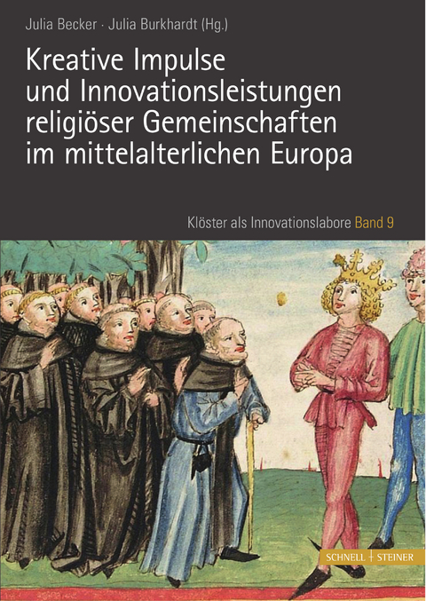 Kreative Impulse und Innovationsleistungen religiöser Gemeinschaften im mittelalterlichen Europa - 