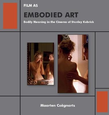 Film as Embodied Art - Maarten Cognarts