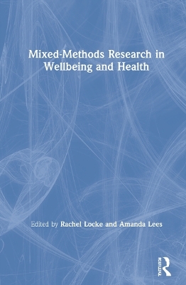 Mixed-Methods Research in Wellbeing and Health - 