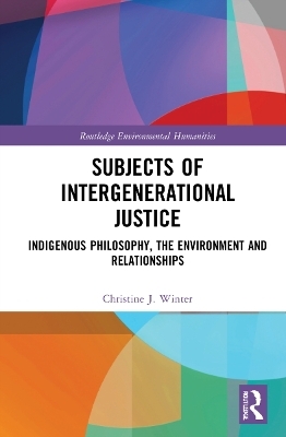Subjects of Intergenerational Justice - Christine J. Winter