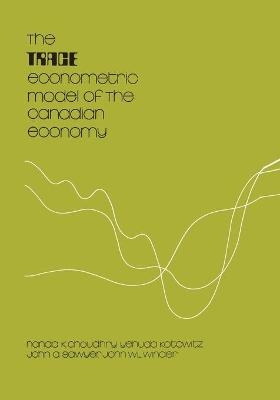 The TRACE Econometric Model of the Canadian Economy - Nanda K. Choudhry, Yehuda Kotowitz, John Sawyer, John W.L. Winder