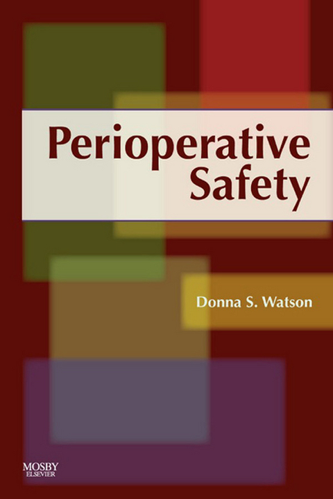 Perioperative Safety -  Donna S. Watson