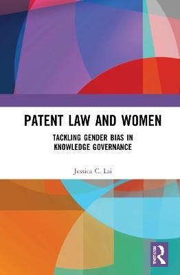 Patent Law and Women - Jessica Lai