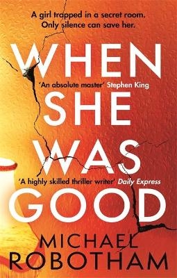 When She Was Good - Michael Robotham