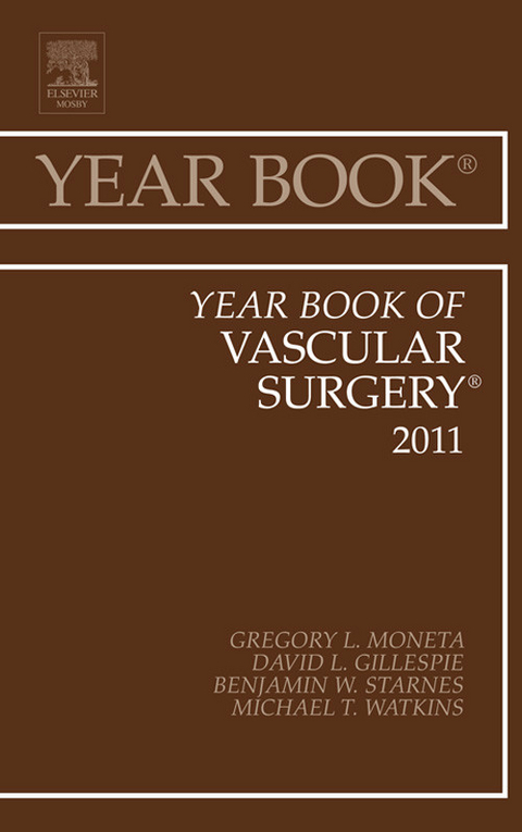 Year Book of Vascular Surgery 2011 -  Gregory L. Moneta