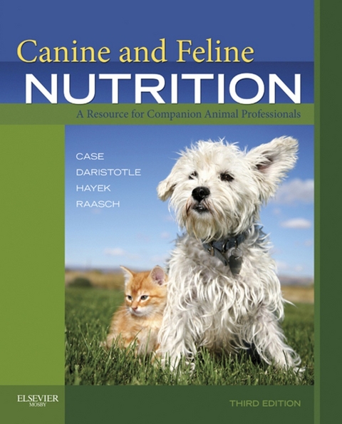 Canine and Feline Nutrition -  Linda P. Case,  Leighann Daristotle,  Michael G. Hayek,  Melody Foess Raasch