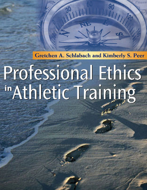 Professional Ethics in Athletic Training - E-Book -  Kimberly S. Peer,  Gretchen A. Schlabach
