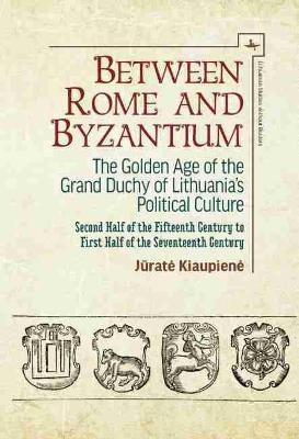 Between Rome and Byzantium - Jrat Kiaupien