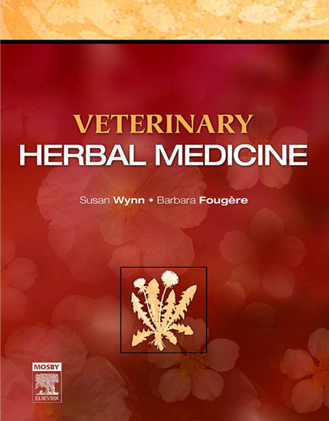 Veterinary Herbal Medicine -  Barbara Fougere,  Susan G. Wynn