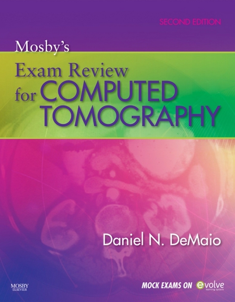 Mosby's Exam Review for Computed Tomography -  Daniel N. DeMaio