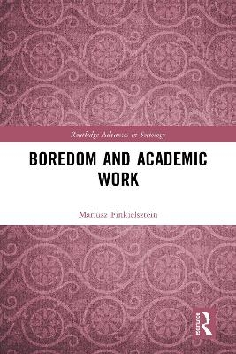 Boredom and Academic Work - Mariusz Finkielsztein
