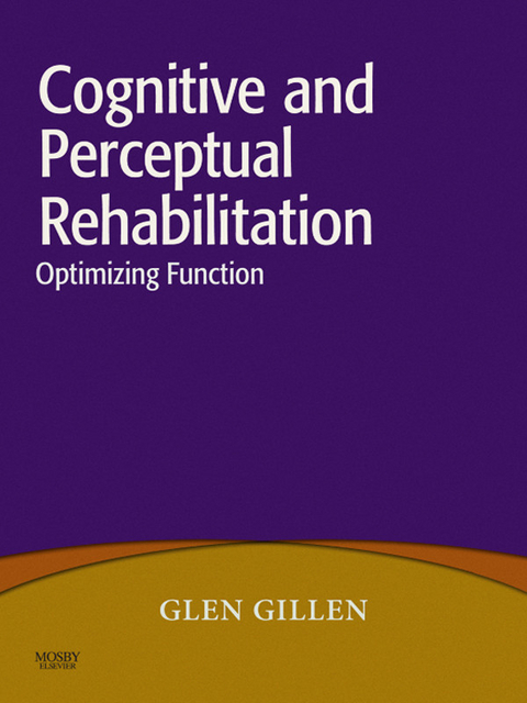 Cognitive and Perceptual Rehabilitation -  Glen Gillen