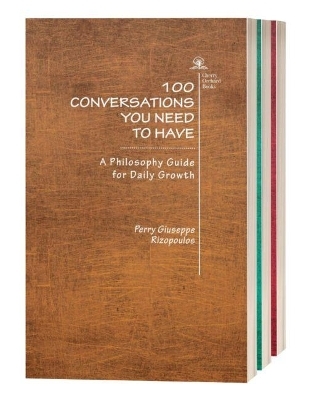 100 Conversations You Need to Have (Trilogy) - Perry Giuseppe Rizopoulos