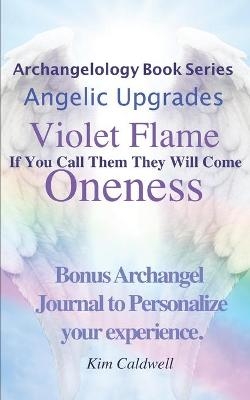 Archangelology, Violet Flame, Oneness - Kim Caldwell
