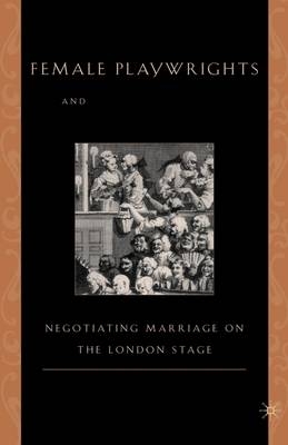 Female Playwrights and Eighteenth-Century Comedy -  M. Anderson