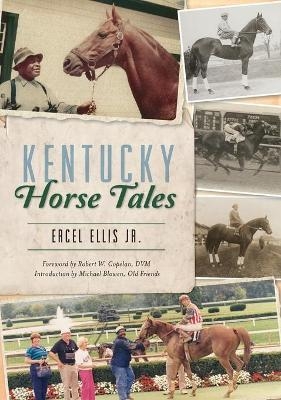 Kentucky Horse Tales - Ercel Ellis  Jr.
