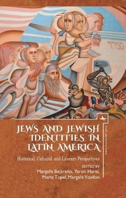 Jews and Jewish Identities in Latin America - 