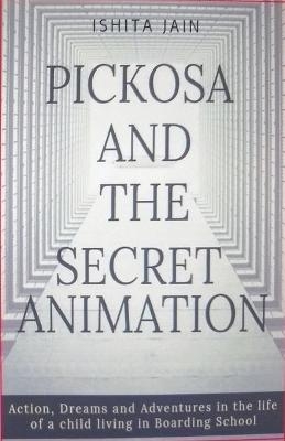 Pickosa and the Secret Animation - Ishita Jain