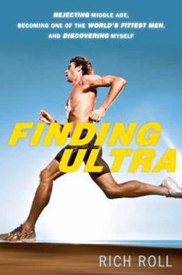 Finding Ultra, Revised and Updated Edition -  Rich Roll