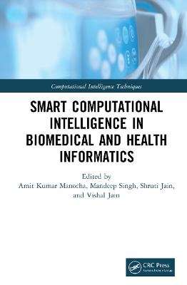 Smart Computational Intelligence in Biomedical and Health Informatics - 