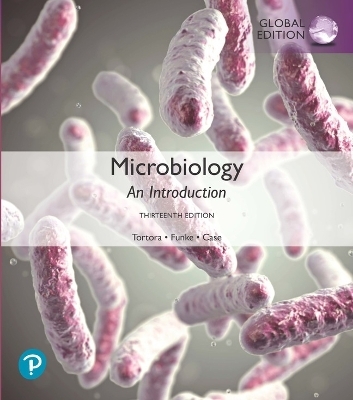 Microbiology: An Introduction, Global Edition - Gerard Tortora, Berdell Funke, Christine Case