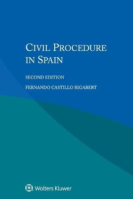 Civil Procedure in Spain - Fernando Castillo Rigabert