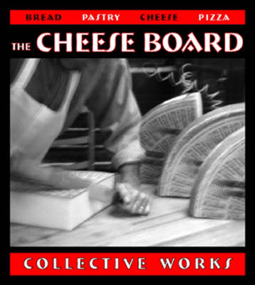 Cheese Board: Collective Works -  Alice Waters