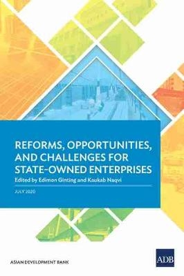 Reforms, Opportunities, and Challenges for State-Owned Enterprises - Edimon Ginting, Kaukab Naqvi