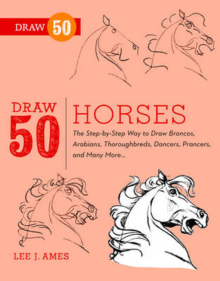 Draw 50 Horses -  Lee J. Ames