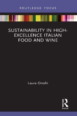 Sustainability in High-Excellence Italian Food and Wine - Laura Onofri