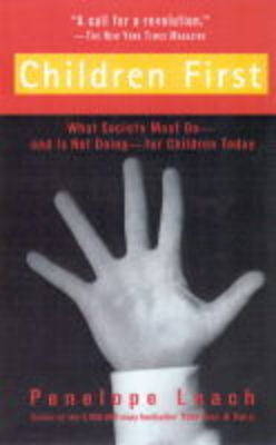 Children First -  Penelope Leach