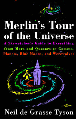 Merlin's Tour of the Universe -  Neil deGrasse Tyson