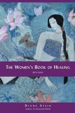 Women's Book of Healing -  Diane Stein