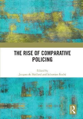 The Rise of Comparative Policing - 