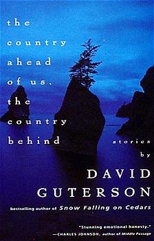 Country Ahead of Us, The Country Behind -  David Guterson