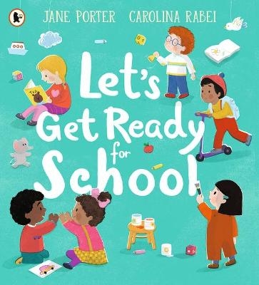 Let’s Get Ready for School - Jane Porter