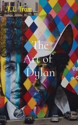 The Art of Dylan - F E Fram
