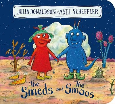 The Smeds and the Smoos BB - Julia Donaldson
